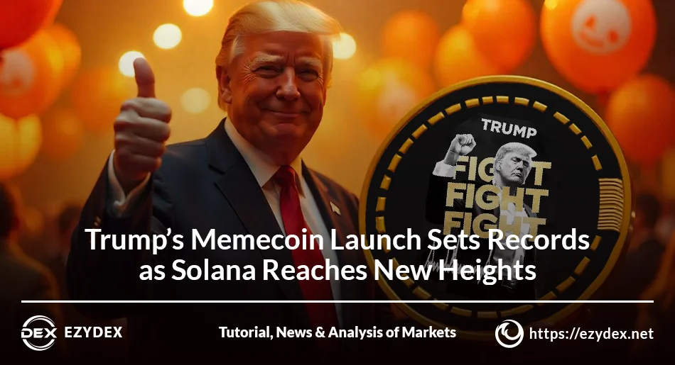 Trumps-Memecoin-Launch-Sets-Records-as-Solana-Reaches-New-Heights